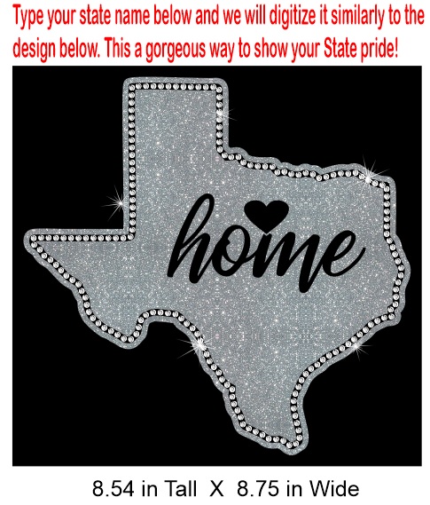 State Home CREATE YOUR OWN Vinyl and Rhinestone Transfer